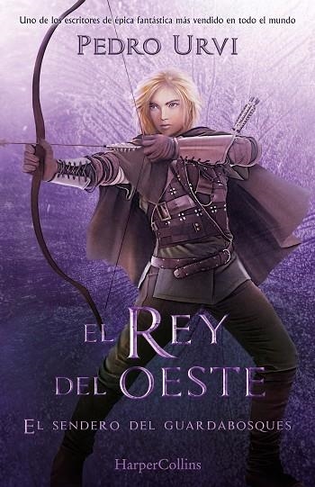 EL REY DEL OESTE ( EL SENDERO DEL GUARDABOSQUES 7 ) | 9788419883162 | URVI, PEDRO | Llibreria L'Odissea - Libreria Online de Vilafranca del Penedès - Comprar libros