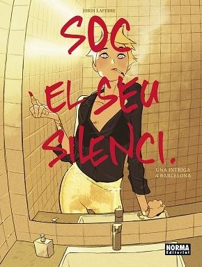 SOC EL SEU SILENCI | 9788467967586 | LAFEBRE, JORDI | Llibreria Online de Vilafranca del Penedès | Comprar llibres en català