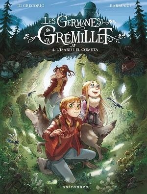 LES GERMANES GRÉMILLET 4 L'ISARD I EL COMETA | 9788467967555 | DI GREGORIO, GIOVANNI/BARBUCCI, ALESSANDRO | Llibreria Online de Vilafranca del Penedès | Comprar llibres en català