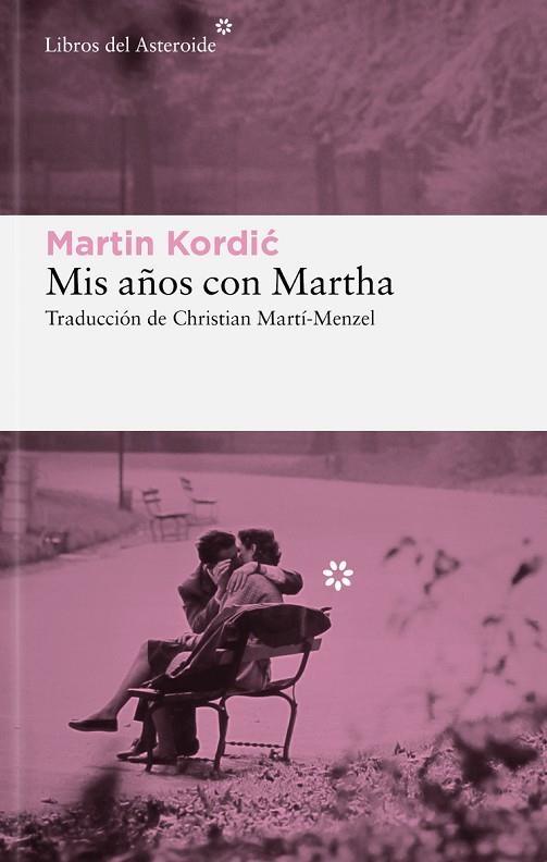 MIS AÑOS CON MARTHA | 9788419089816 | KORDIC, MARTIN | Llibreria L'Odissea - Libreria Online de Vilafranca del Penedès - Comprar libros