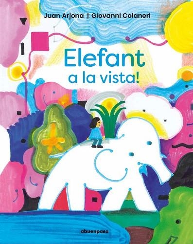 ELEFANT A LA VISTA ! | 9788410016095 | ARJONA, JUAN/COLANERI, GIOVANNI | Llibreria Online de Vilafranca del Penedès | Comprar llibres en català