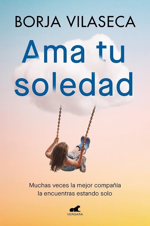 AMA TU SOLEDAD | 9788419248848 | VILASECA, BORJA | Llibreria L'Odissea - Libreria Online de Vilafranca del Penedès - Comprar libros