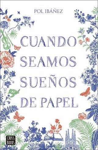 CUANDO SEAMOS SUEÑOS DE PAPEL | 9788408283379 | IBÁÑEZ, POL | Llibreria Online de Vilafranca del Penedès | Comprar llibres en català