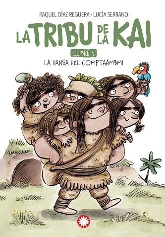 LA TRIBU DE LA KAI 1 LA DANSA DEL COMPTAAMBI | 9788419401984 | DÍAZ REGUERA, RAQUEL | Llibreria Online de Vilafranca del Penedès | Comprar llibres en català