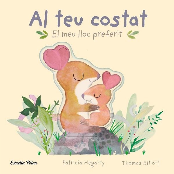 AL TEU COSTAT EL MEU LLOC PREFERIT | 9788413896069 | HEGARTY, PATRICIA/ELLIOTT, THOMAS | Llibreria Online de Vilafranca del Penedès | Comprar llibres en català