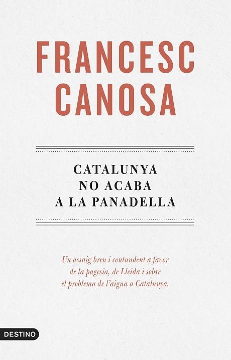 CATALUNYA NO ACABA A LA PANADELLA | 9788419734068 | CANOSA FARRAN, FRANCESC | Llibreria L'Odissea - Libreria Online de Vilafranca del Penedès - Comprar libros