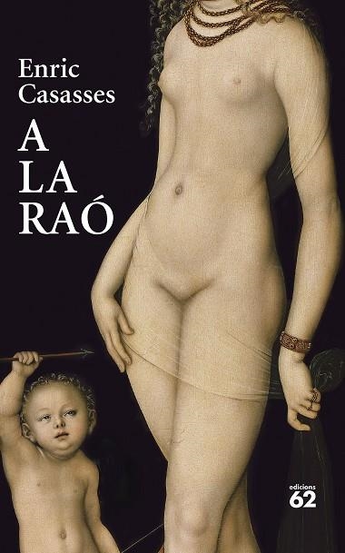 A LA RAÓ | 9788429781700 | CASASSES FIGUERAS, ENRIC | Llibreria Online de Vilafranca del Penedès | Comprar llibres en català