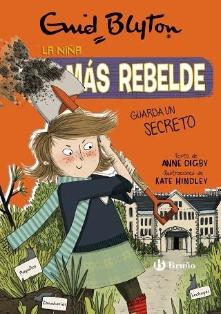 ENID BLYTON LA NIÑA MÁS REBELDE 5 LA NIÑA MÁS REBELDE GUARDA UN SECRETO | 9788469628089 | BLYTON, ENID/DIGBY, ANNE/HINDLEY, KATE | Llibreria L'Odissea - Libreria Online de Vilafranca del Penedès - Comprar libros