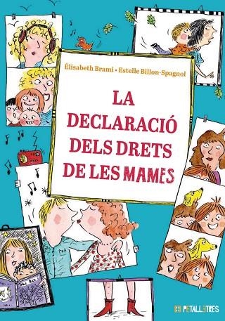 LA DECLARACIÓ DELS DRETS DE LES MAMES | 9788419893246 | BRAMI, ÉLISABETH/BILLON-SPAGNOL, ESTELLE | Llibreria Online de Vilafranca del Penedès | Comprar llibres en català