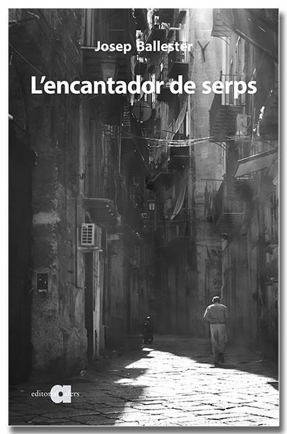 L'ENCANTADOR DE SERPS | 9788418618765 | BALLESTER, JOSEP | Llibreria Online de Vilafranca del Penedès | Comprar llibres en català