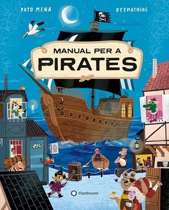 MANUAL PER A PIRATES | 9788410090019 | MENA, PATO/OYEMATHIAS | Llibreria L'Odissea - Libreria Online de Vilafranca del Penedès - Comprar libros