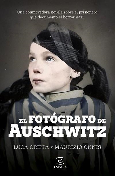 EL FOTÓGRAFO DE AUSCHWITZ | 9788467072822 | CRIPPA, LUCA/ONNIS, MAURIZIO | Llibreria Online de Vilafranca del Penedès | Comprar llibres en català