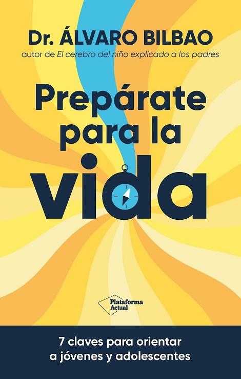 PREPÁRATE PARA LA VIDA? | 9788410079267 | BILBAO BILBAO, DR. ÁLVARO | Llibreria L'Odissea - Libreria Online de Vilafranca del Penedès - Comprar libros