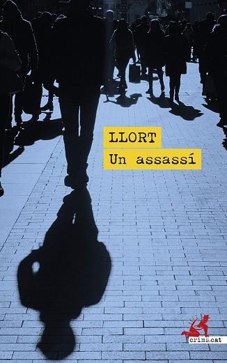 UN ASSASSÍ | 9788419627391 | LLORT, LLUÍS | Llibreria Online de Vilafranca del Penedès | Comprar llibres en català