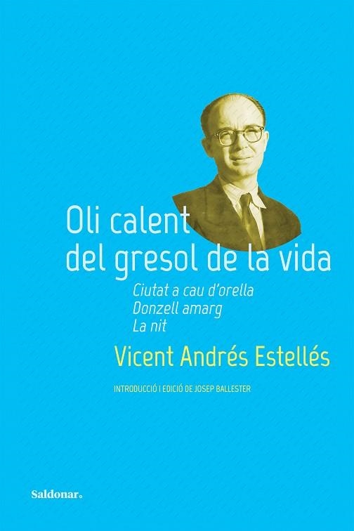 OLI CALENT DEL GRESOL DE LA VIDA | 9788419571311 | ANDRÉS ESTELLÉS, VICENT | Llibreria Online de Vilafranca del Penedès | Comprar llibres en català