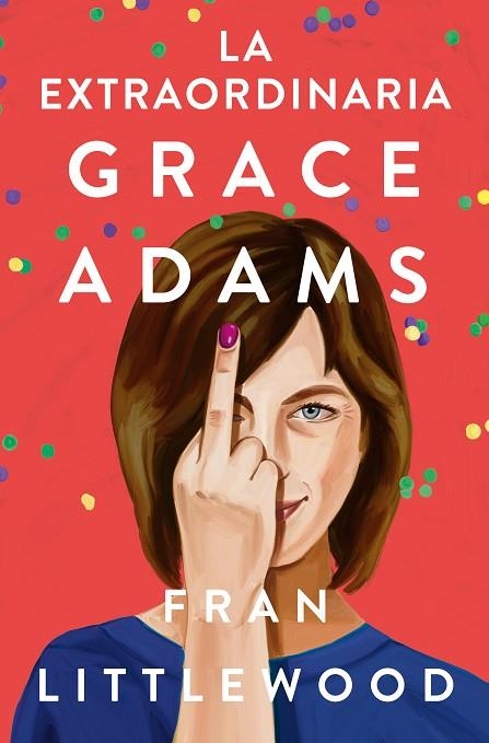 LA EXTRAORDINARIA GRACE ADAMS | 9788491296645 | LITTLEWOOD, FRAN | Llibreria Online de Vilafranca del Penedès | Comprar llibres en català