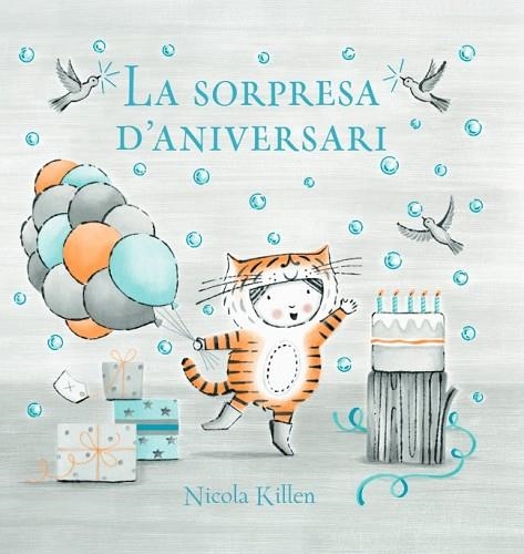 LA SORPRESA D'ANIVERSARI | 9788448866969 | KILLEN, NICOLA | Llibreria Online de Vilafranca del Penedès | Comprar llibres en català