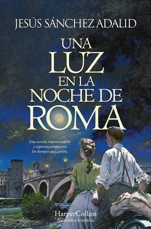 UNA LUZ EN LA NOCHE DE ROMA | 9788419809308 | SÁNCHEZ ADALID, JESÚS | Llibreria Online de Vilafranca del Penedès | Comprar llibres en català