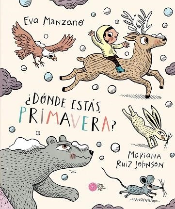 DÓNDE ESTÁS PRIMAVERA ? | 9788416427680 | MANZANO, EVA/RUIZ JOHNSON, MARIANA | Llibreria Online de Vilafranca del Penedès | Comprar llibres en català