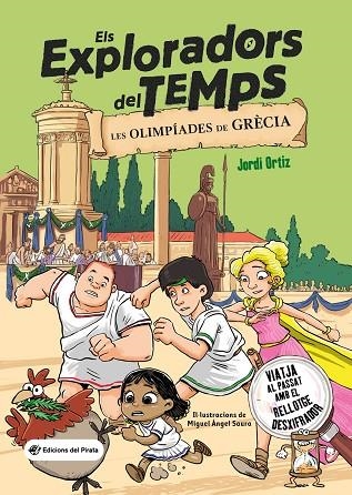 ELS EXPLORADORS DEL TEMPS 3 LES OLIMPÍADES DE GRÈCIA | 9788419912008 | ORTIZ CASAS, JORDI | Llibreria Online de Vilafranca del Penedès | Comprar llibres en català