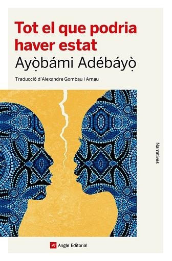 TOT EL QUE PODRIA HAVER ESTAT | 9788410112186 | ADÉBÁYÒ, AYÒBÁMI | Llibreria Online de Vilafranca del Penedès | Comprar llibres en català