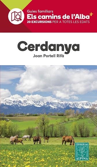 CERDANYA CAMINS DE L'ALBA | 9788470110955 | PORTELL RIFÀ, JOAN | Llibreria Online de Vilafranca del Penedès | Comprar llibres en català