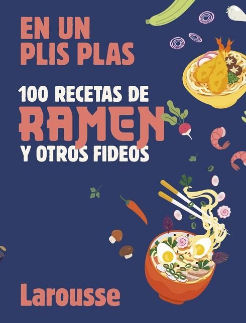 100 RECETAS DE RAMEN Y OTROS FIDEOS | 9788419739803 | ÉDITIONS LAROUSSE | Llibreria L'Odissea - Libreria Online de Vilafranca del Penedès - Comprar libros