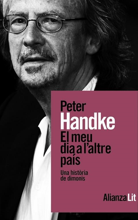 EL MEU DIA A L'ALTRE PAÍS | 9788411486156 | HANDKE, PETER | Llibreria L'Odissea - Libreria Online de Vilafranca del Penedès - Comprar libros