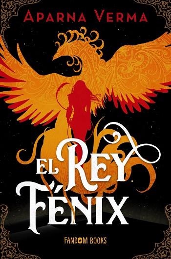 EL REY FÉNIX | 9788419831149 | VERMA, APARNA | Llibreria Online de Vilafranca del Penedès | Comprar llibres en català