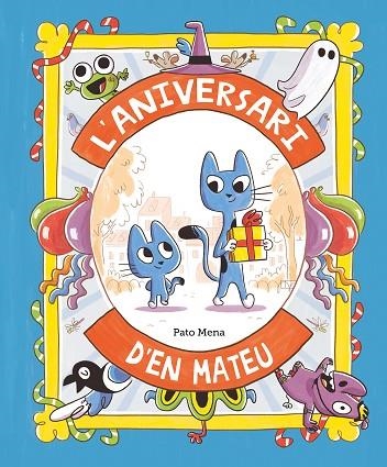 L'ANIVERSARI D'EN MATEU | 9788410074170 | MENA, PATO | Llibreria Online de Vilafranca del Penedès | Comprar llibres en català