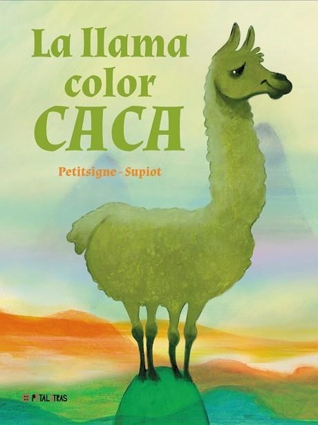 LA LLAMA COLOR CACA | 9788419893208 | PETITSIGNE, RICHARD/SUPIOT | Llibreria Online de Vilafranca del Penedès | Comprar llibres en català