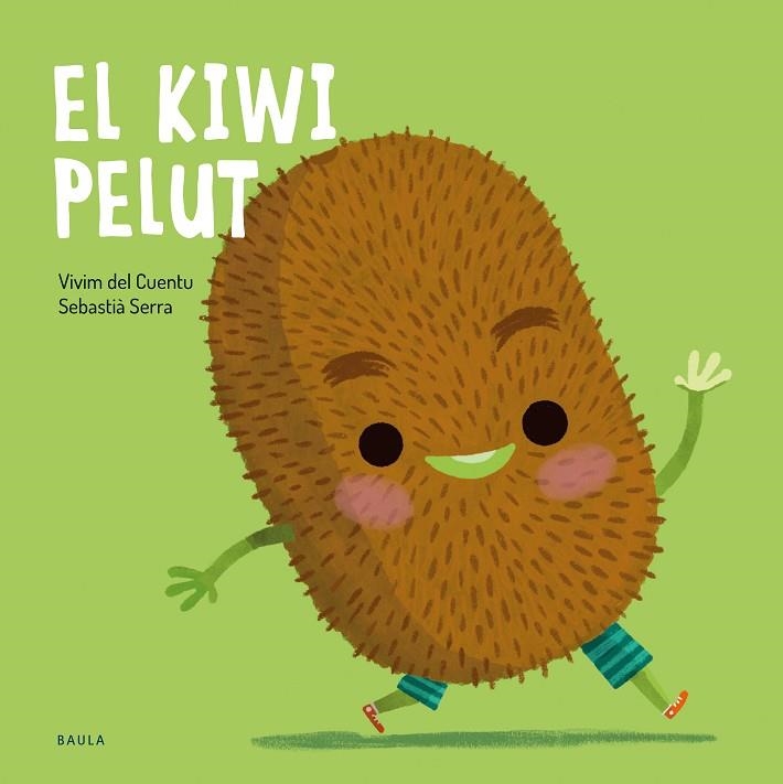 EL KIWI PELUT | 9788447951048 | VIVIM DEL CUENTU | Llibreria Online de Vilafranca del Penedès | Comprar llibres en català