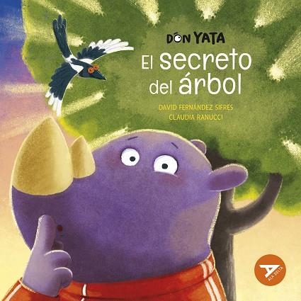 DON YATA EL SECRETO DEL ÁRBOL | 9788414054109 | FERNÁNDEZ SIFRES, DAVID/RANUCCI, CLAUDIA | Llibreria Online de Vilafranca del Penedès | Comprar llibres en català