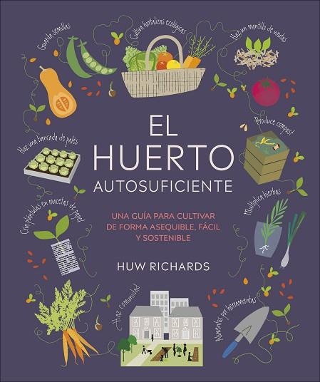 EL HUERTO AUTOSUFICIENTE | 9780241664384 | RICHARDS, HUW | Llibreria L'Odissea - Libreria Online de Vilafranca del Penedès - Comprar libros