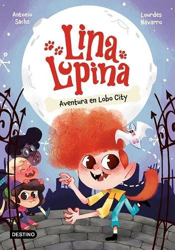 LINA LUPINA 1 AVENTURA EN LOBO CITY | 9788408282648 | SACHS, ANTONIO/NAVARRO, LOURDES | Llibreria Online de Vilafranca del Penedès | Comprar llibres en català