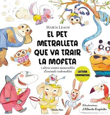 EL PET METRALLETA QUE VA TRAIR LA MOFETA | 9788413897837 | LEACH, MARÍA/EXPÓSITO, ALBERTO | Llibreria Online de Vilafranca del Penedès | Comprar llibres en català