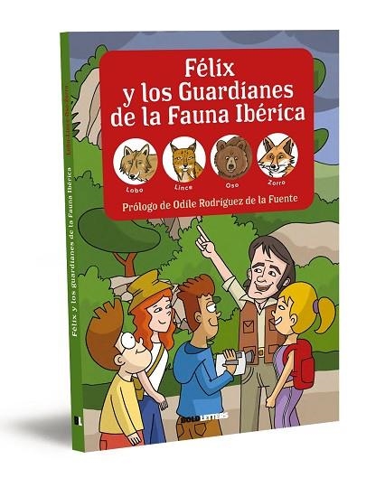 FÉLIX Y LOS GUARDIANES DE LA FAUNA IBÉRICA LOBO / LINCE / OSO / ZORRO | 9788418246579 | LORENTE-PUCHADES, FRANCISCO JAVIER/MÉRIDA, PABLO | Llibreria Online de Vilafranca del Penedès | Comprar llibres en català