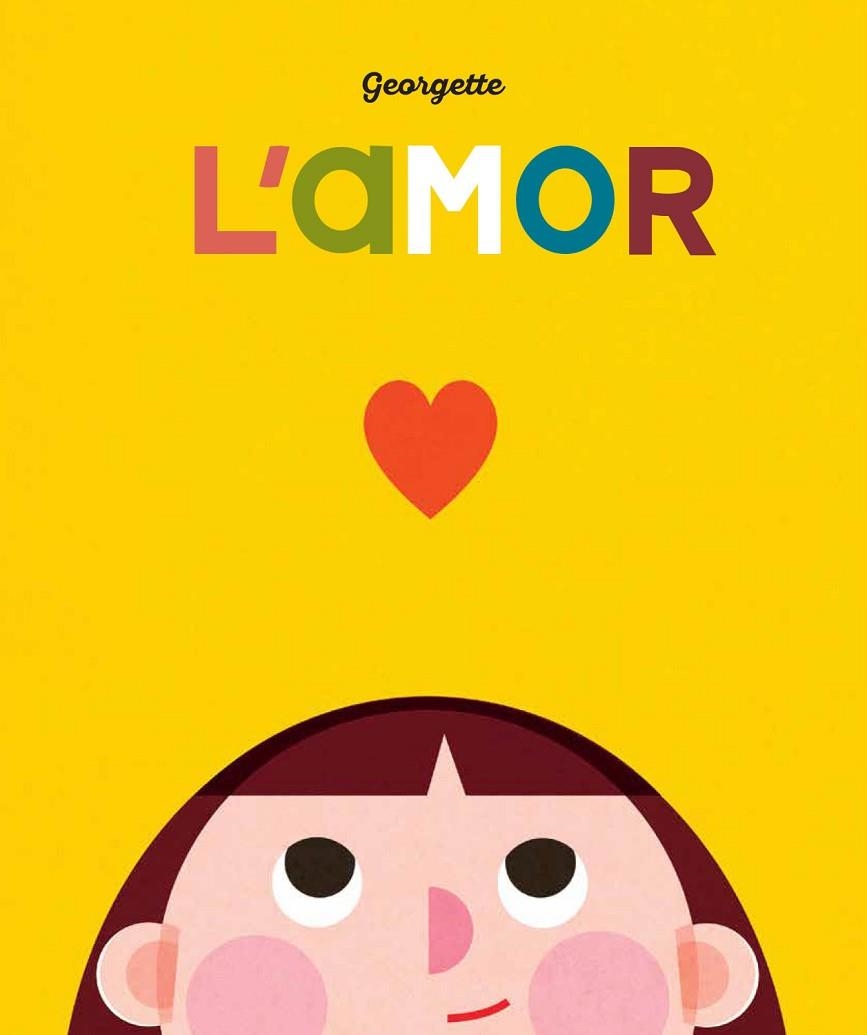 L'AMOR | 9788419262462 | GEORGETTE | Llibreria Online de Vilafranca del Penedès | Comprar llibres en català