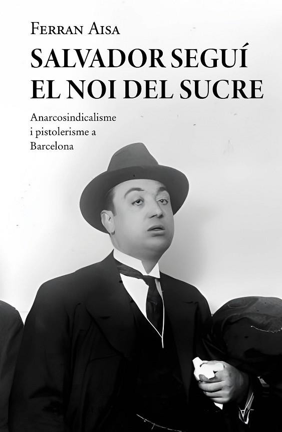 SALVADOR SEGUÍ EL NOI DEL SUCRE | 9788410131033 | AISA, FERRAN | Llibreria L'Odissea - Libreria Online de Vilafranca del Penedès - Comprar libros