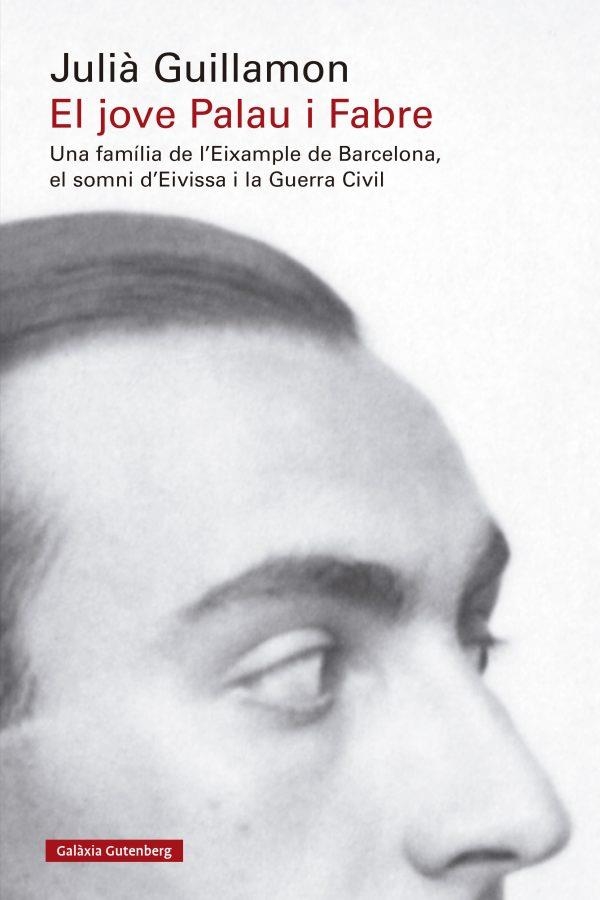 EL JOVE PALAU I FABRE | 9788419738950 | GUILLAMON, JULIÀ | Llibreria Online de Vilafranca del Penedès | Comprar llibres en català