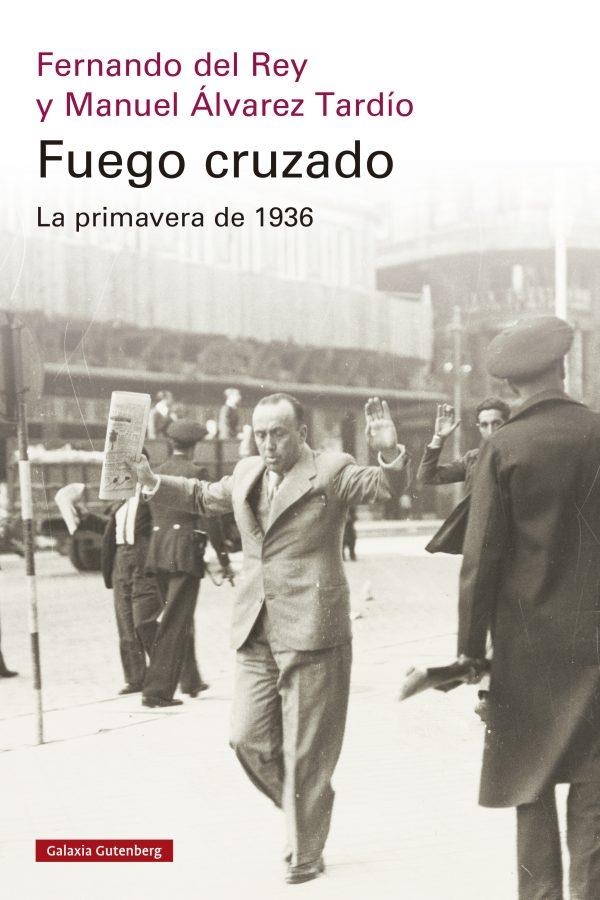 FUEGO CRUZADO | 9788419738684 | DEL REY, FERNANDO/ÁLVAREZ TARDÍO, MANUEL | Llibreria Online de Vilafranca del Penedès | Comprar llibres en català