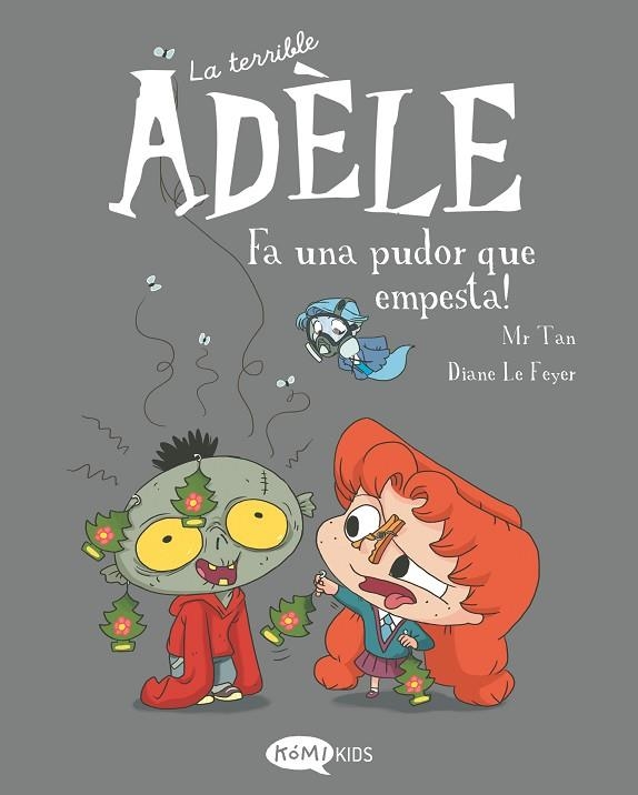 LA TERRIBLE ADÈLE 11 FA UNA PUDOR QUE EMPESTA ! | 9788419183507 | MR TAN/LE FEYER, DIANE | Llibreria L'Odissea - Libreria Online de Vilafranca del Penedès - Comprar libros