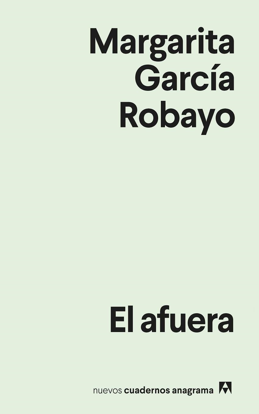 EL AFUERA | 9788433922953 | GARCÍA ROBAYO, MARGARITA | Llibreria L'Odissea - Libreria Online de Vilafranca del Penedès - Comprar libros