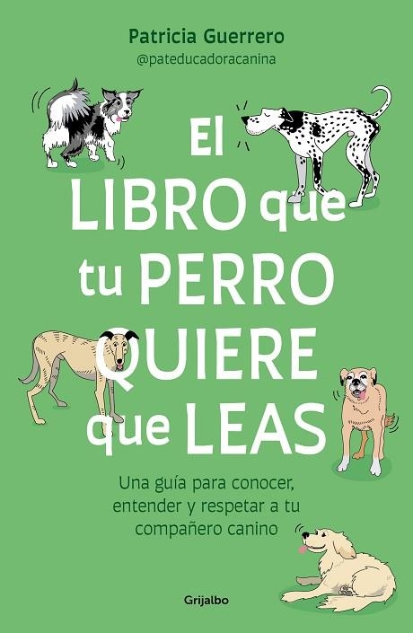 EL LIBRO QUE TU PERRO QUIERE QUE LEAS | 9788425366154 | GUERRERO, PATRICIA | Llibreria L'Odissea - Libreria Online de Vilafranca del Penedès - Comprar libros