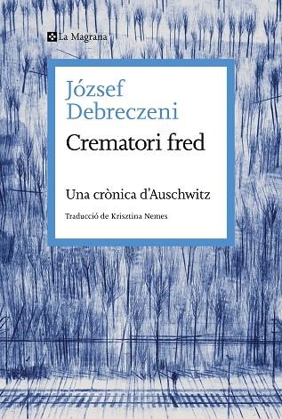 CREMATORI FRED | 9788419334473 | DEBRECZENI, JÓZSEF | Llibreria Online de Vilafranca del Penedès | Comprar llibres en català