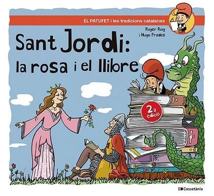 SANT JORDI LA ROSA I EL LLIBRE | 9788413563404 | ROIG, ROGER/PRADES, HUGO | Llibreria Online de Vilafranca del Penedès | Comprar llibres en català