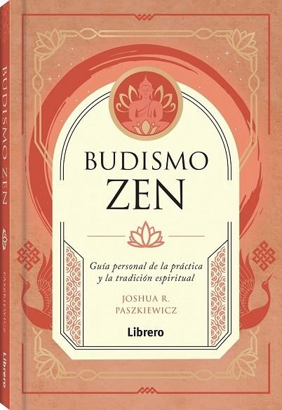 BUDISMO ZEN | 9788411540407 | PASZIEWICZ, JOSHUA R. | Llibreria Online de Vilafranca del Penedès | Comprar llibres en català