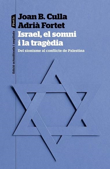 ISRAEL EL SOMNI I LA TRAGÈDIA | 9788498095623 | CULLA CLARÀ, JOAN B./FORTET MARTINEZ, ADRIÀ | Llibreria Online de Vilafranca del Penedès | Comprar llibres en català