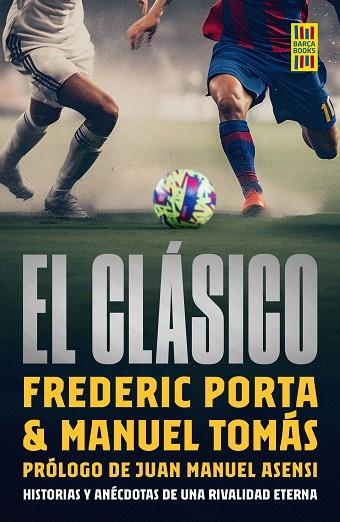 EL CLÁSICO | 9788448040550 | PORTA, FREDERIC/TOMÁS, MANUEL | Llibreria Online de Vilafranca del Penedès | Comprar llibres en català