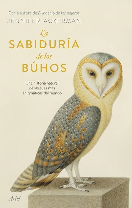 LA SABIDURÍA DE LOS BÚHOS | 9788434437456 | ACKERMAN, JENNIFER | Llibreria Online de Vilafranca del Penedès | Comprar llibres en català